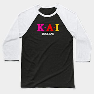 Kai - Ocean. Baseball T-Shirt